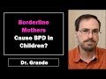 Do Mothers with Borderline Cause Borderline in Their Children?