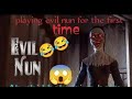 first time playing evil nun#evilnungameplay 😈😱😱
