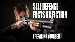 Self Defense: Facts or Fiction - Preparing Yourself  #1143