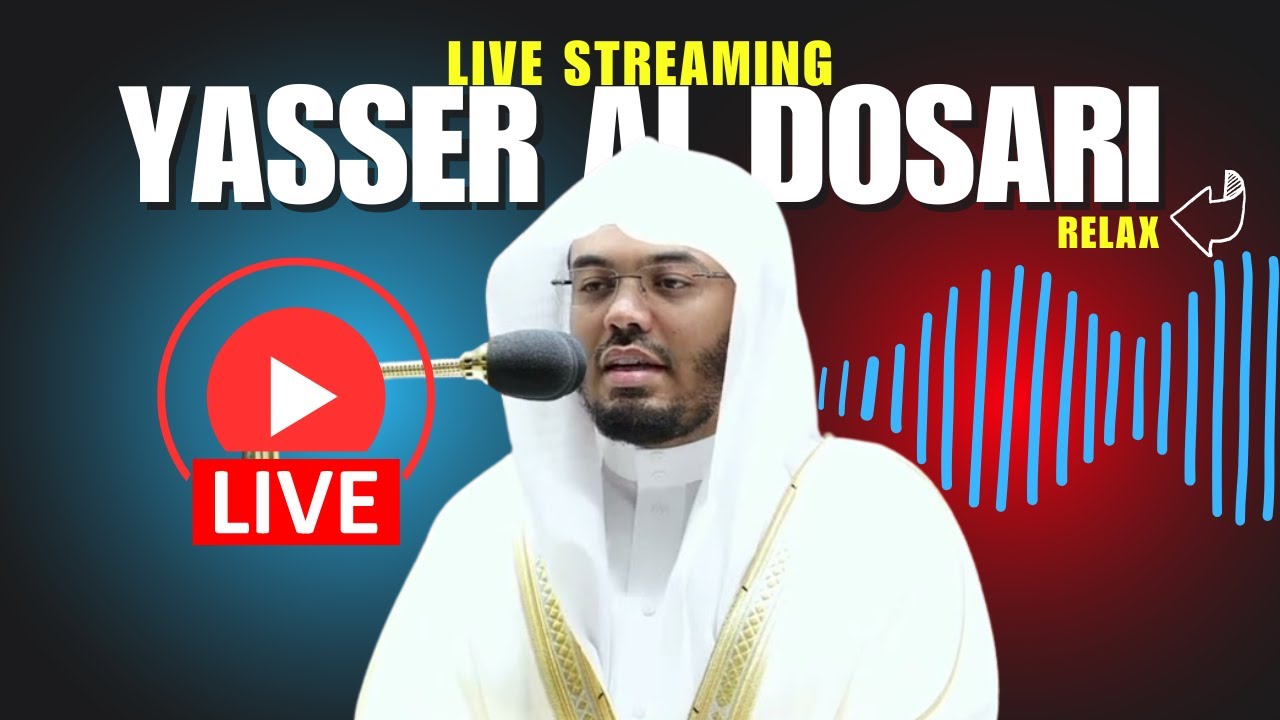 🔴 Live YASSER AL DOSARI: Heart Specialist Reveals Quran Stress Relief ...