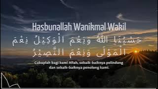Pujian HASBUNALLAH WA NI'MAL WAKIL 1 jam Merdu (Arab latin dan terjemahannya)