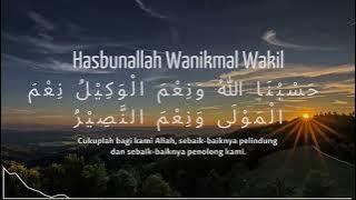 Pujian HASBUNALLAH WA NI'MAL WAKIL 1 jam Merdu (Arab latin dan terjemahannya)