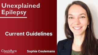 Chapter 6: Current Guidelines for Unexplained Epilepsy