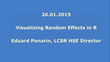 26.01.2015: Eduard Ponarin: Visualizing Random Effects in R