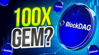 BlockDAG Could Be the 100X GEM of 2025! Don’t Miss Out!