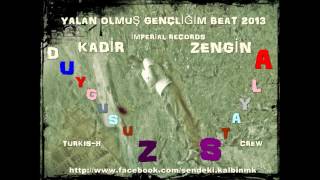 YaLan oLmuş GençLiĞim Beatz By DuyGusuz StyLA 2013 Resimi