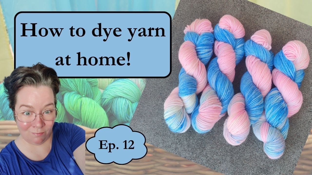 How to dye yarn at home - S.01 Ep. 12/20. Dyeing two-colored yarn ...