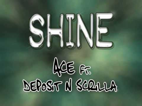 Ace Ft Scrilla N Deposit - Shine by HipHop EastCoa...