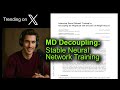 MD Decoupling: Stable Neural Network Training