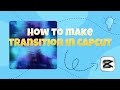 How to make Transition in capcut! Editing | capcut tutorial