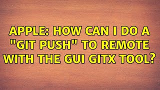 Apple: How can I do a git push to remote with the gui gitx tool
