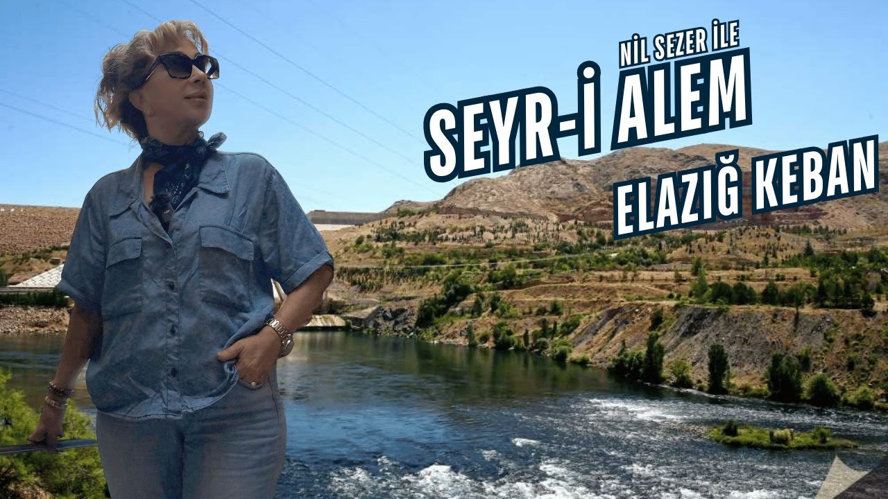 Keban Elazığ da Tekne Turuyla Saklı Kanyonlara Eşsiz Bir Su Yolculuğu,  Nil Sezer ile Seyri Alem