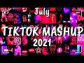 Tiktok Mashup July😍😍(Not Clean) 2021😍😍