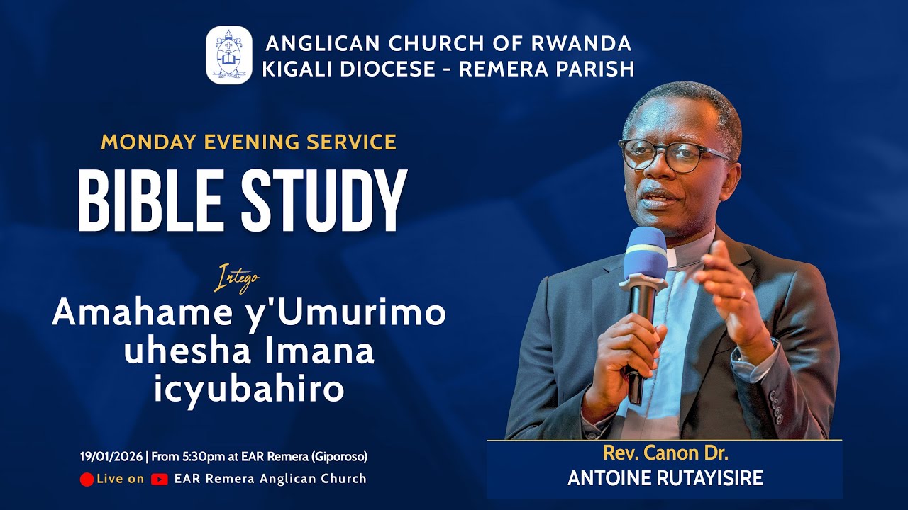 MONDAY BIBLE STUDY ON 19/I/2026 ; AMAHAME  Y'UMURIMO UHESHA IMANA ICYUBAHIRO.