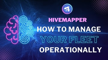 Hivemapper - How To Manage Your Fleet Operationally