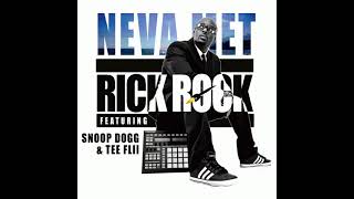 Rick Rock, Snoop Dogg, Tee FLii - Neva Met