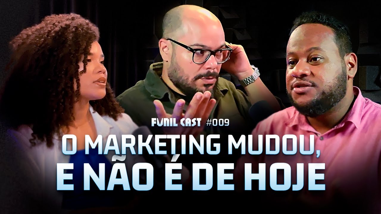 O QUE MUDOU NO MARKETING QUE NINGUEM TE CONTOU com ANDRÉ FERNANDES | Funil Cast 