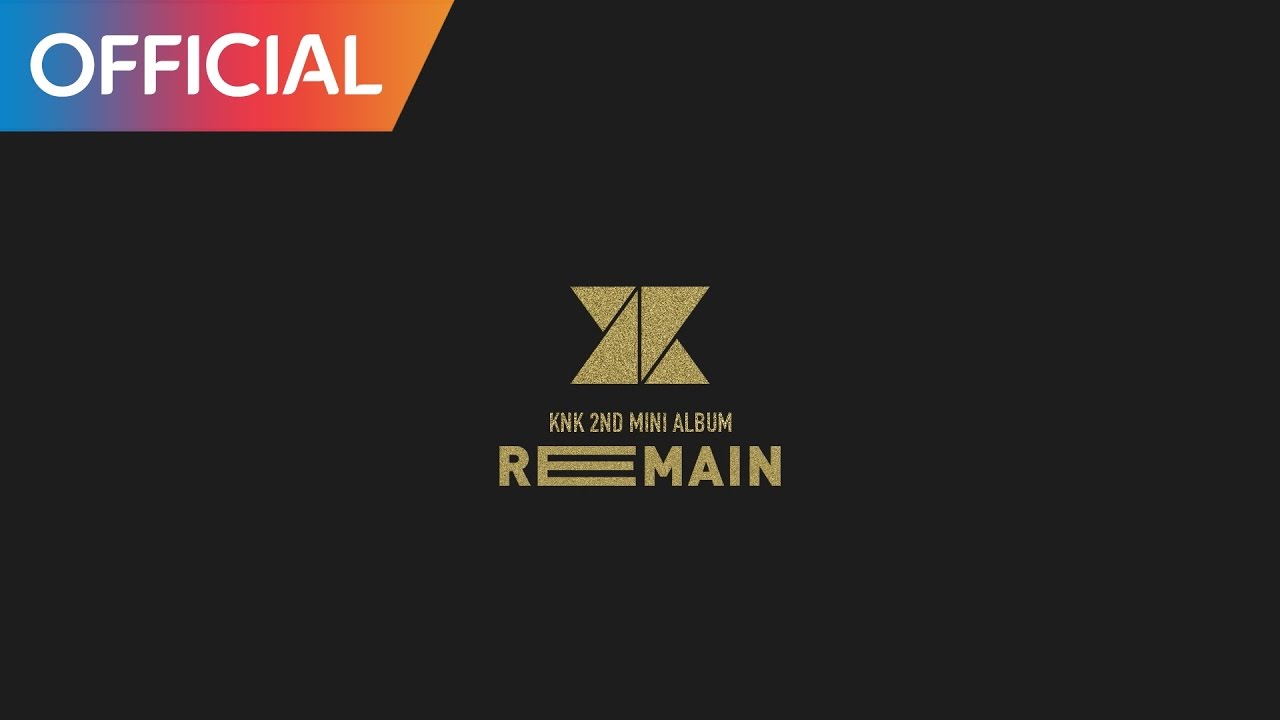 크나큰 (KNK) 2nd Mini Album 'REMAIN' Preview - YouTube