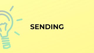 What is the meaning of the word SENDING?