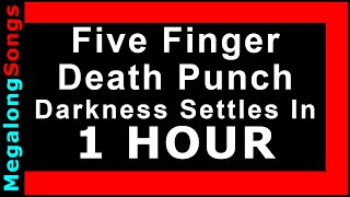 Five Finger Death Punch - Darkness Settles In 🔴 [1 HOUR] ✔️