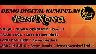 DEMO DIGITAL [ EASTNOVA - LUKA DALAM RINDU ] DUET