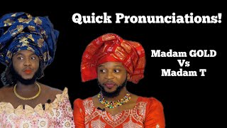A battle of words - Quick pronunciations! | Madam Theresa | Madam Gold (Steve Chuks)