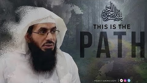 | This is the path! | Shaykh Ahmed Musa Jibril