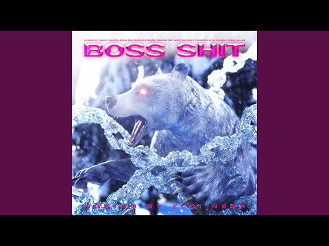 BOSS SHIT [REMIX]