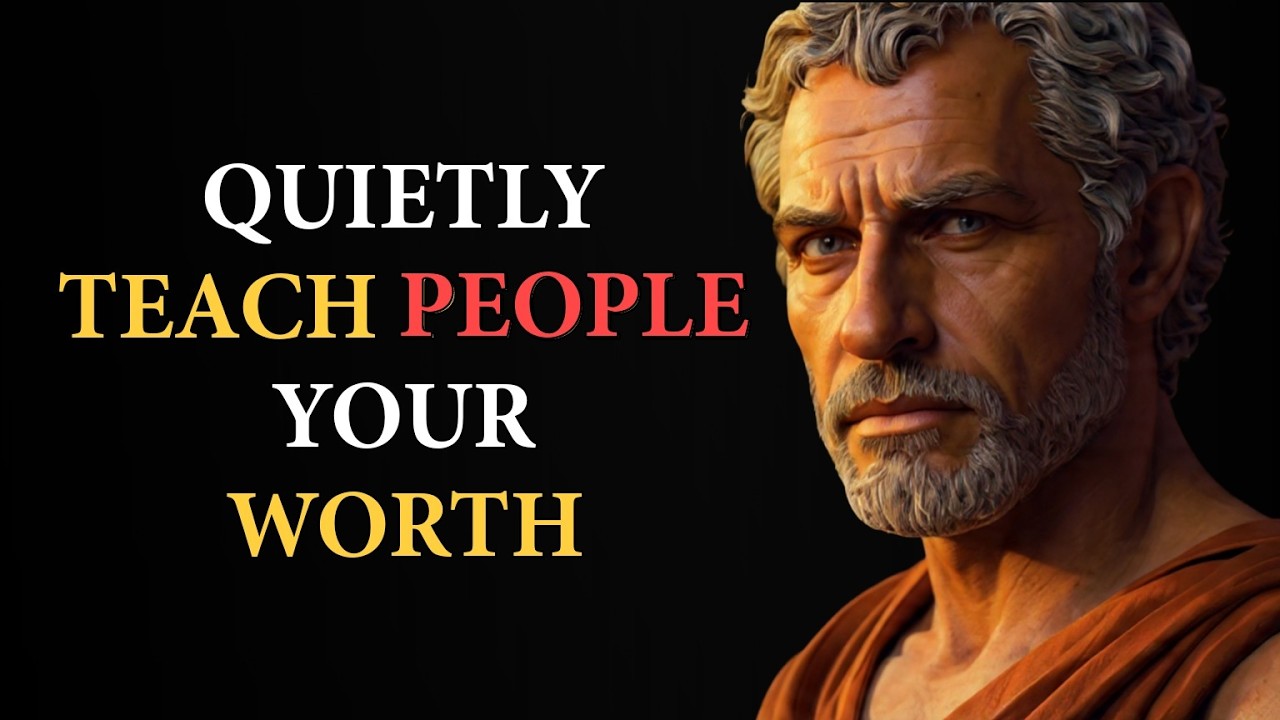 These 7 Behaviors Quietly Teach People Your Worth | Stoicism