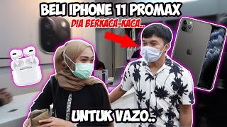 BELI iPhone 11 ProMax Khusus Untuk Vazo. Semuanya Belanja!! Dia Berkaca-Kaca 🥺