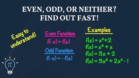 Classify a Function as Even, Odd, or Neither | Examples and Steps to Follow