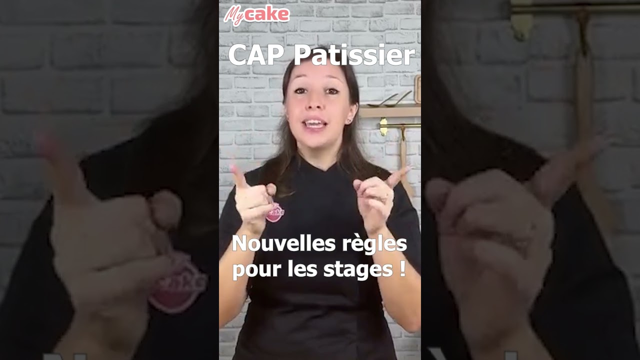 CAP Pâtissier : Les stages sont (enfin) plus flexibles ! 🍰 - MyCake