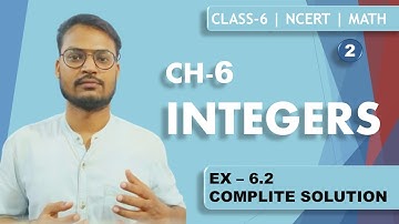 NCERT Exercise 6.2 Complete solution - Integer | Class 6 Maths | Easy Mathematics | Gaurav Sir