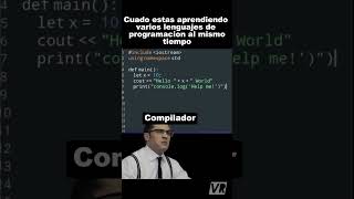 Cuando estas aprendiendo varios lenguajes de programación a la vez... #programador