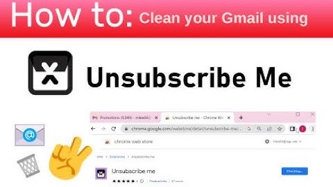 Unsubscribe Me - How to quickly clean up Your Gmail inbox with a one click Chrome Extension