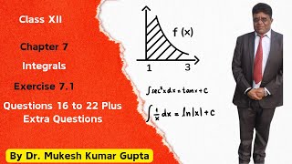 Indefinite Integral | Exercise 7.1 | Questions 16 to 22 |Plus Extra Questions