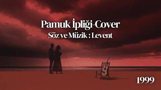 Pamuk İpliği - Cover / Leventten