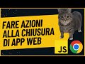 Effettuare azioni alla chiusura di un'applicazione web
