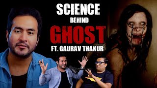 क्या भूत होते हैं ? Scary Ghost Stories and Fear | GHOST Vs SCIENCE Ft.@GauravThakur-GSF