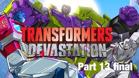 TRANSFORMERS: Devastation gameplay part 13 final