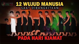 Inilah 12 Wujud Manusia Saat Dibangkitkan Pada Hari Kiamat