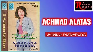 ACHMAD ALATAS - JANGAN PURA-PURA | O.M. IRAMA SENI BARU VOL. 1