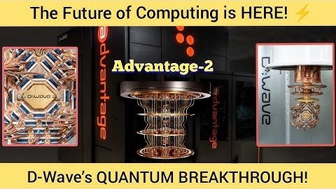 D-Wave Achieves Quantum Supremacy: Solving a Million-Year Problem in Minutes!
