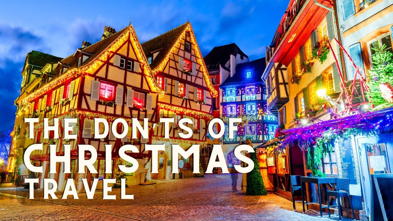 The DON’Ts of Christmas Travel