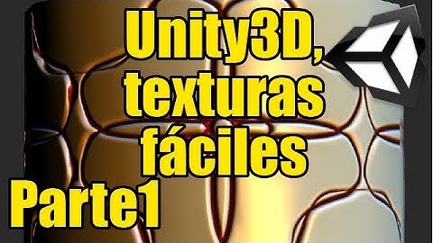 Unity3D crear texturas fácilmente (Parte 1)