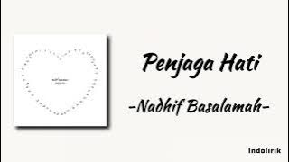 Penjaga Hati - Nadhif Basalamah | Lirik Lagu