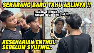 MOMEN LANGKA !! Inilah kebiasaan Enthul dari bangun tidur sampai mulai syuting