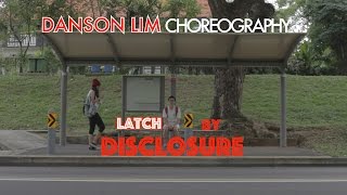 Danson Lim Choreography - Latch By Disclosure