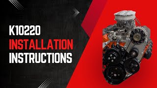 Kwik Performance K10220 BBC Alt/PS (Type 2) Installation Instructions