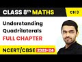 Class 8 Maths Chapter 3 | Understanding Quadrilaterals Full Chapter Explanation & Exercise